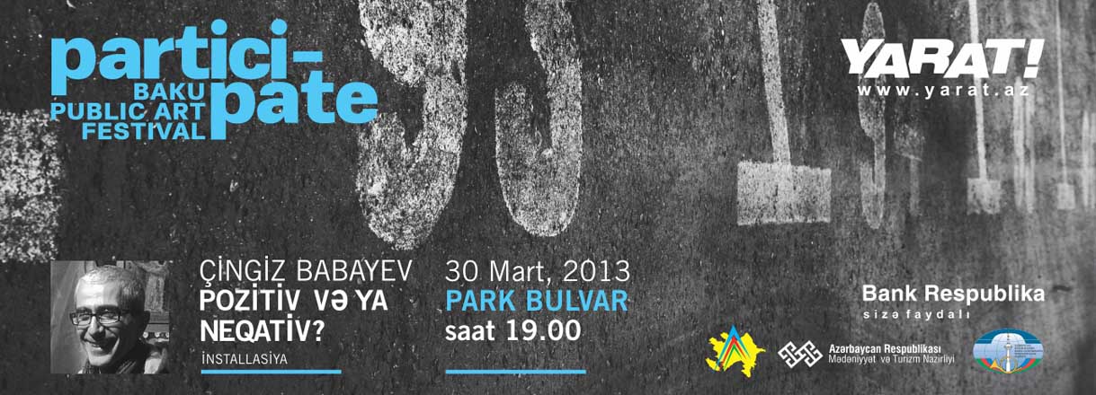 YARAT! presents art-social project “Positive or Negative” by Chingiz Babayev