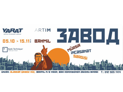 "YARAT!" presents Zavod project
