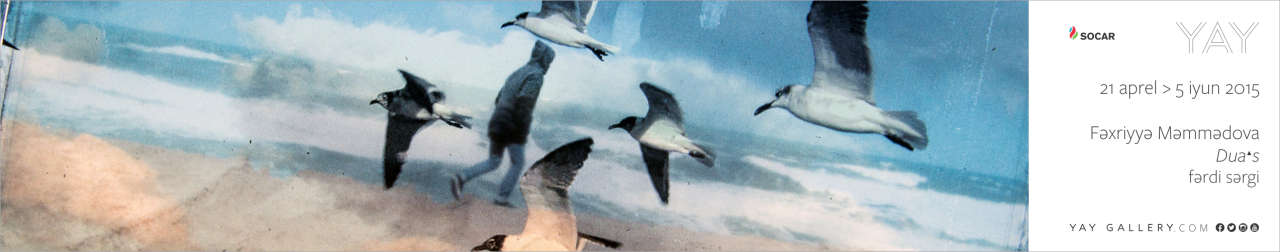 YAY Gallery presents the solo exhibition of photo artist Fakhriyya Mammadova