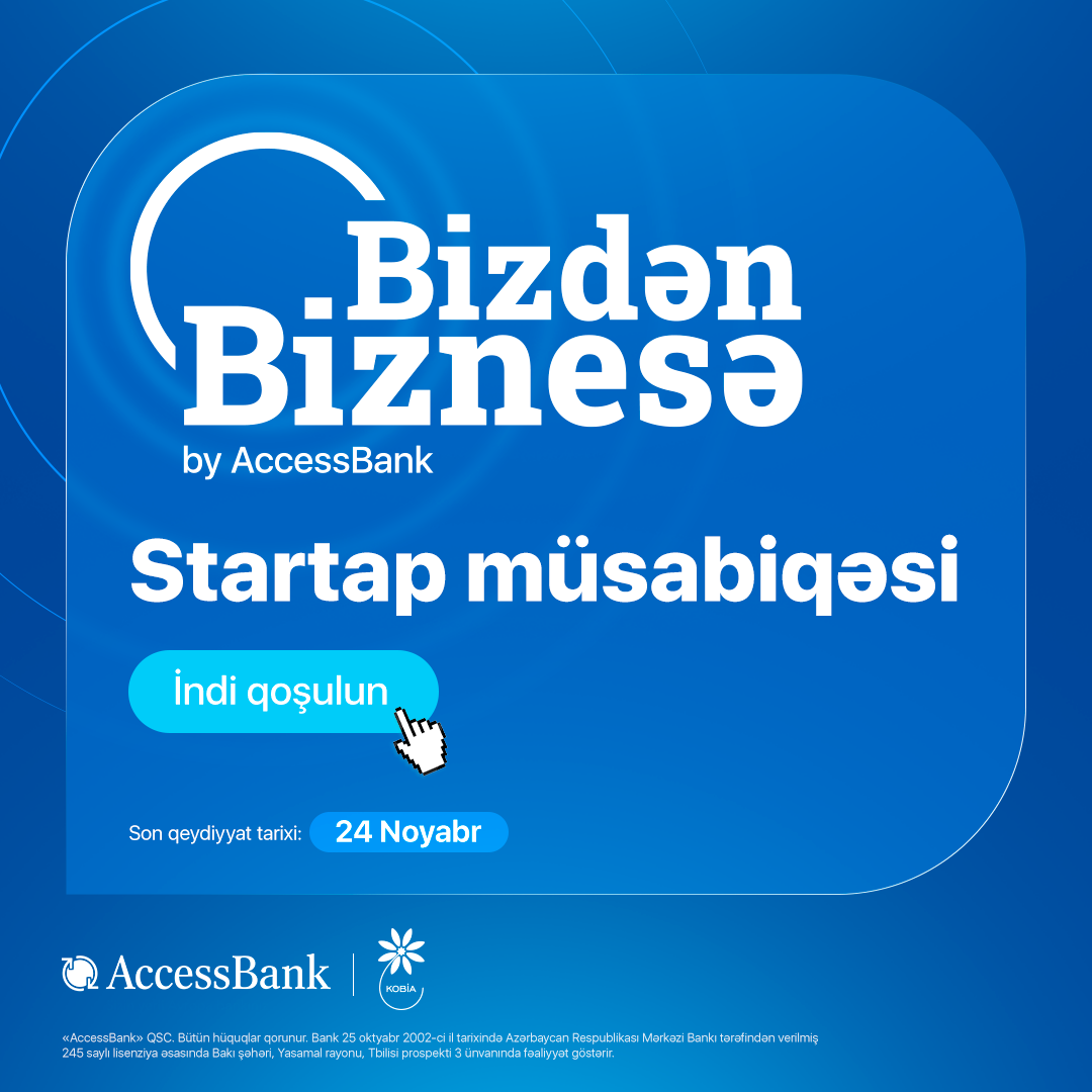 Join the AccessBank startup competition "Bizdən Biznesə" and kickstart your business!