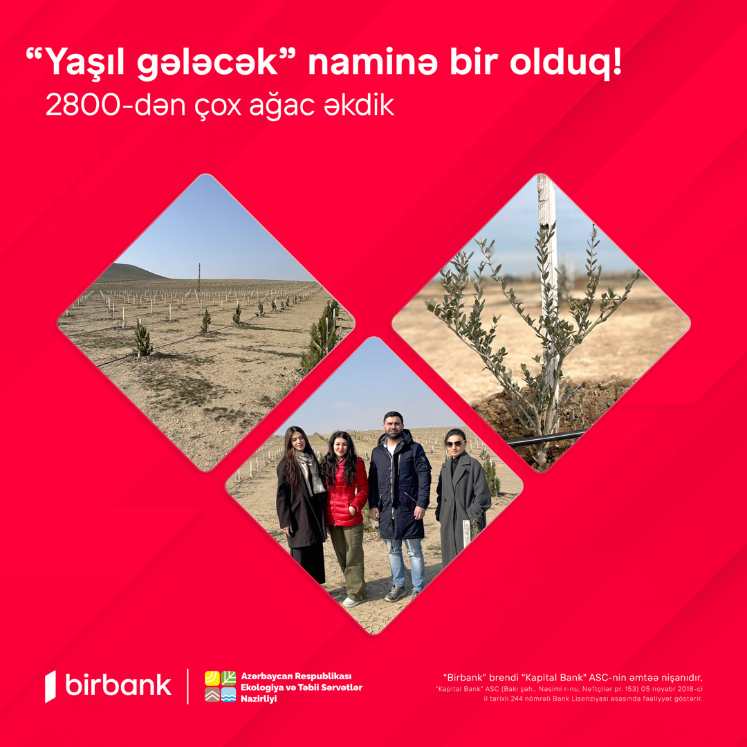 Birbank employees and customers planted over 2,800 trees for a “Green Future”