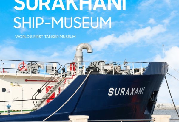 Azerbaijan’s Surakhani tanker museum makes waves by joining Int'l Maritime Congress