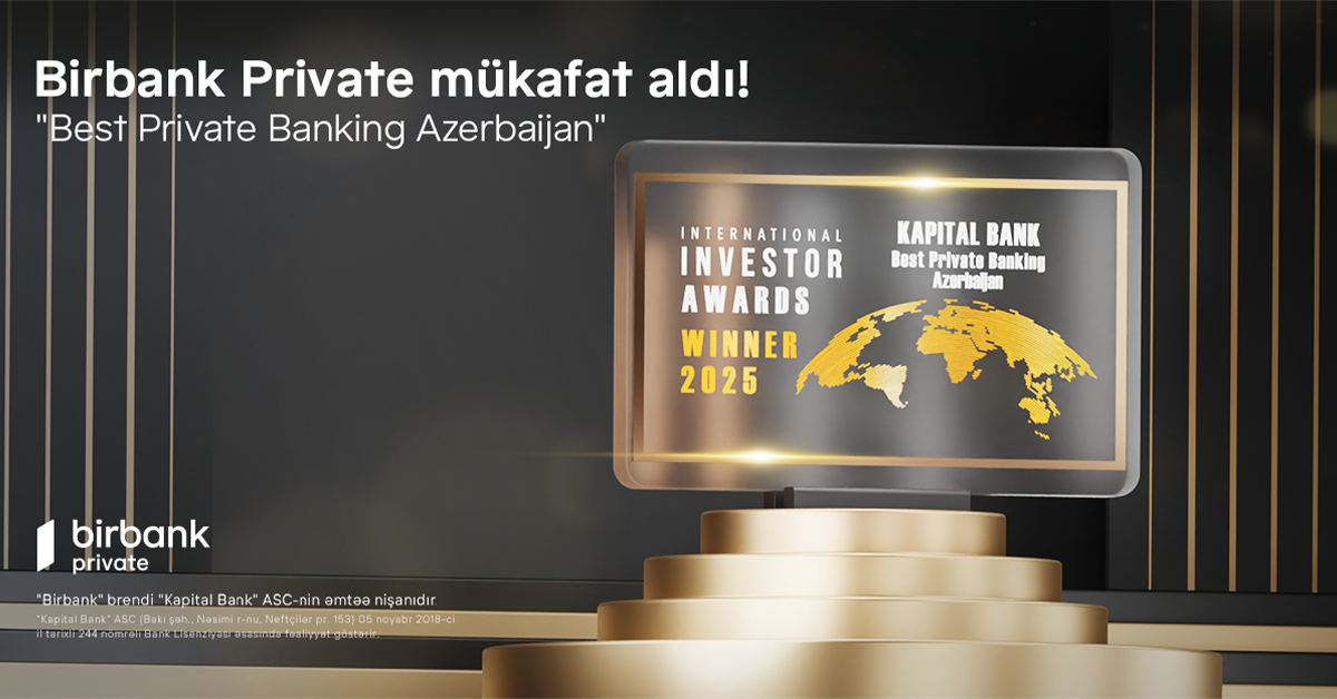 Birbank Private recognized as “Best Private Banking Azerbaijan” by International Investor Magazine