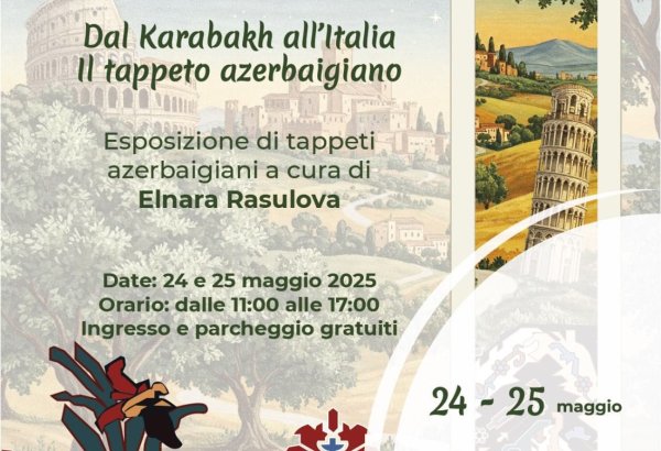 Italy to exhibit rich Azerbaijani carpet culture at “From Garabagh to Italy” exhibition