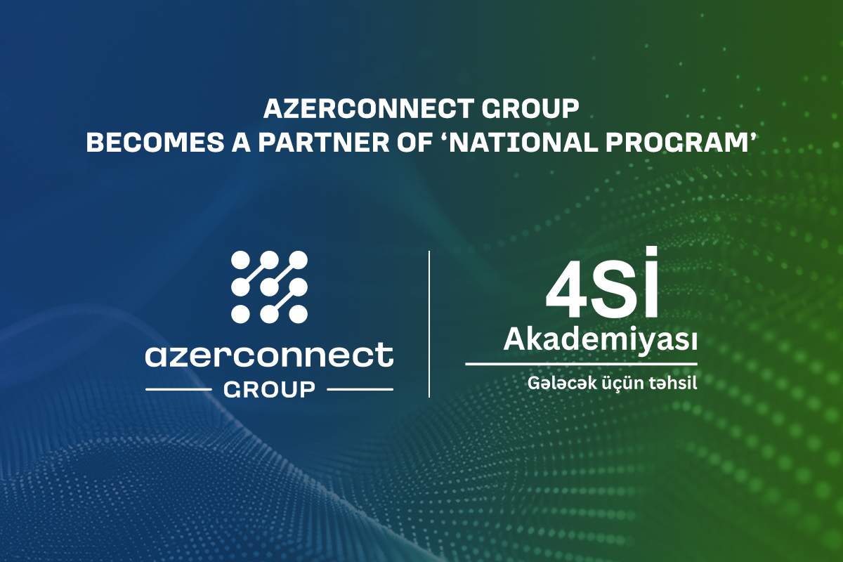 Azerconnect Group becomes a partner of ‘4SI Academy – National Program’ (PHOTO)