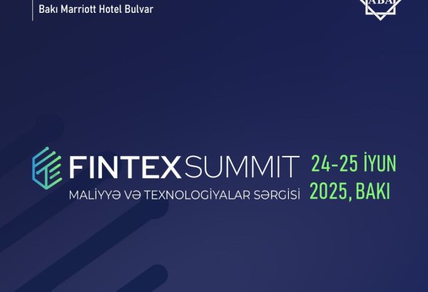 Azerbaijan's Baku to host FINTEX SUMMIT 2025 - Finance and Technology Exhibition